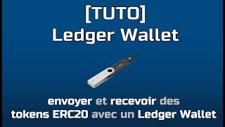 TUTO Ledger wallet  envoyer et recevoir des tokens ERC20 avec un ledger wallet nano S [upl. by Dalston349]