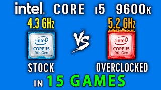 Intel core i5 9600k stock vs Overclock 52 GHz in 15 Games or i5 9600 vs i5 9600kf [upl. by Norrabal]