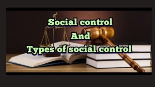 Social Control Types of sociol control Formal social control Informal social control Sociology [upl. by Alrahc]