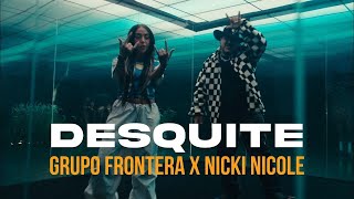 Grupo Frontera ❌ Nicki Nicole  DESQUITE  OFFICIAL [upl. by Naejamron172]