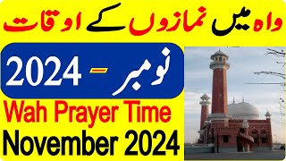 Wah Prayer Timing November  Prayer Time Today 2024  Prayer Time  Namaz Time  Azan Time [upl. by Riffle911]