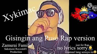 Gisingin ang puso rap version XYKIMAC [upl. by Lamonica]