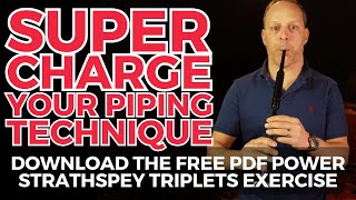 Supercharge Your Piping Technique with the Power Strathspey Triplets Exercise [upl. by Orlene]