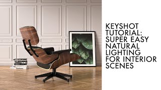 Natural Interior Lighting in Keyshot Tutorial [upl. by Pier]