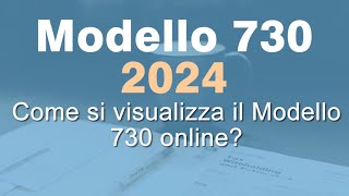 Come visualizzare il nuovo modello 730 2024 online Tutorial Completo 💻 [upl. by Elleyoj]