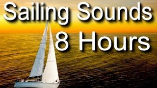 Sailing and Ocean Sounds for Sleep  8 Hrs Long [upl. by Gerson]