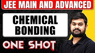 CHEMICAL BONDING in One Shot All Concepts amp PYQs Covered  JEE Main amp Advanced [upl. by Irahcaz531]