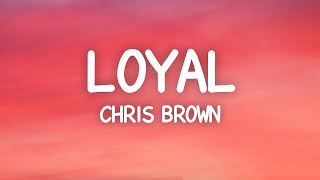 Chris Brown  Loyal Lyrics ft Lil Wayne Tyga [upl. by Neyu323]