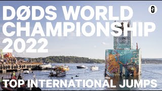 Døds World Championship 2022 Top international jumps Death Diving [upl. by Aicnarf375]