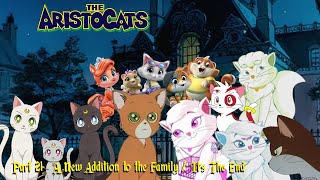 The Aristocats part 21  A New Addition to the Family  Its The End [upl. by Doomham]