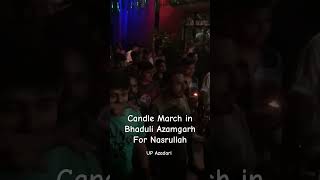 Candle March in Bhaduli Azamgarh For Nasrullah 2024 [upl. by Acceber]