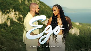 POPOV X MAHRINA  EGO OFFICIAL VIDEO [upl. by Kerman902]