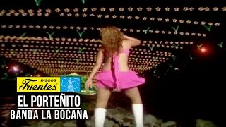 El Porteñito  Banda la Bocana  Video Oficial  Discos Fuentes [upl. by Fairman]