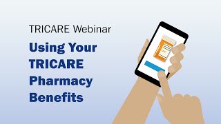 Using Your TRICARE Pharmacy Benefits Webinar [upl. by Lenox]