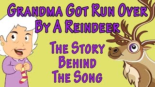 Behind the Song Grandma Got Run Over by a Reindeer [upl. by Nussbaum]