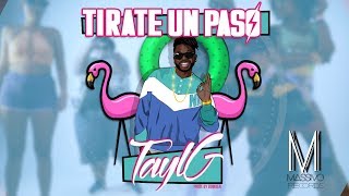 Tayl G  Tírate Un Paso Video Oficial [upl. by Cimbura]