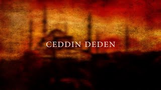 Ceddin Deden  Ottoman War Song [upl. by Aikcir]