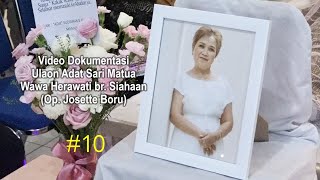 Video 10 Ulaon Adat Sari Matua Wawa Herawati br Siahaan Op Josette Boru [upl. by Reld]