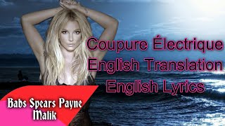 Britney Spears  Coupure Électrique English Tranlation English Lyrics [upl. by Arikal69]