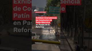 Exhiben imprudencia de conductor de patín eléctrico sobre Paseo de la Reforma  N Shorts [upl. by Gnok]