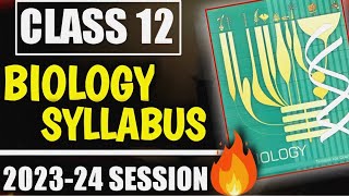 Class 12 Biology Syllabus 202324  Class 12 Biology Syllabus 2024  Class 12 Biology Syllabus [upl. by Lundell]