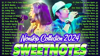 SWEETNOTES Nonstop Love Songs Medley 2024💥Best OPM of Sweetnotes💥SWEETNOTES Nonstop Playlist 2024 [upl. by Nangatrad228]