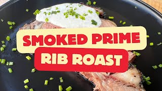 Smoked Prime Rib Recipe  Perfectly Juicy amp Tender BBQ Prime Rib on the Smoker [upl. by Kristi]