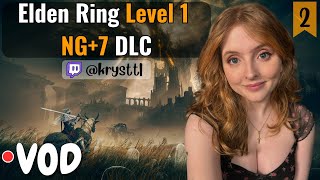 ELDEN RING LEVEL 1 NG7 DLC Pt 2  VOD  Krysttl [upl. by Joon]