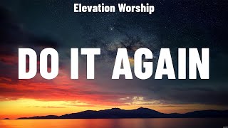 Elevation Worship  Do It Again Lyrics Elevation Worship Bethel Music Hillsong Worship [upl. by Jeniffer]