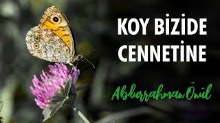 Koy Bizide Cennetine  Abdurrahman Önül  İlahi [upl. by Trimble]