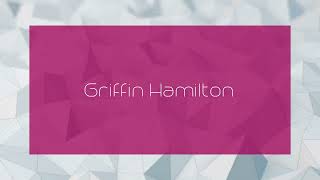 Griffin Hamilton  appearance [upl. by Chesna]