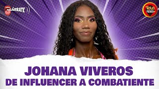 JOHANA VIVEROS DE INFLUENCER A REALITY COMB4T3 [upl. by Woodson]