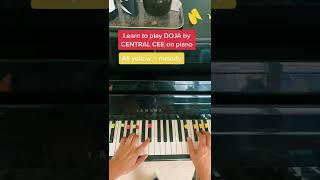 Learn DOJA by CENTRAL CEE Piano tutorial shorts [upl. by Timi]