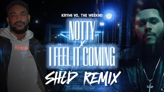 SHLD  Notty X I Feel It Coming Mashup [upl. by Atnovart700]