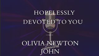 Olivia Newton John  Hopelessly Devoted To You Karaoke [upl. by Layne]