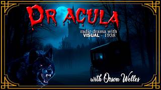 🩸DRACULA radio drama 1938🩸by Orson Welles old time radio classics VISUAL ambience 🩸 [upl. by Irehc]