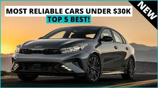 Top 5 Best Most Reliable Cars Under 30k in 2024  Cars To Buy [upl. by Eikcin]