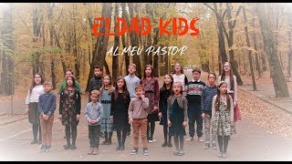 quotAl meu Pastorquot Eldad KIDS  Official Video  Misiunea Eldad [upl. by Negyam]