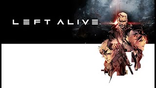 LEFT ALIVE  GamePlay PC [upl. by Kilk]