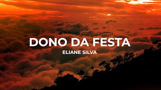 Eliane Silva  Dono da Festa Lyric Video [upl. by Nitsirc]