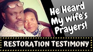 He Heard my Wifes Prayers Part 1Marriage Restoration Testimony [upl. by Giuditta301]