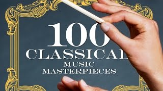 Best of Classical Antology  100 Masterpieces of Classical Music [upl. by Housum285]