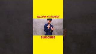 Balloon Versus Marker  Blast trick ytshorts [upl. by Iddet]