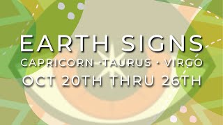 EARTH SIGNS  October 20 thru 26  Clearing Obstacles [upl. by Eylk]