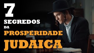 7 SEGREDOS DA PROSPERIDADE JUDAICA [upl. by Stoecker]