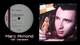 Marc Almond  A Lover Spurned 12 Version [upl. by Yahska]