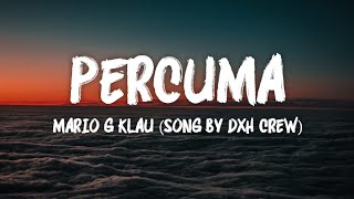 Percuma  Mario G Klau Song By DXH Crew [upl. by Acenahs886]