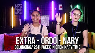 ExtraOrdoNary  26th week in Ordinary time  Belonging [upl. by Adaurd]