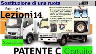 Patente C lezioni 14 gratuito  Patente C c1 Nouvi Quizz  cambio di ruota  how to change the Tyres [upl. by Nennahs497]