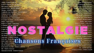 NOSTALGIE CHANSONS FRANÇAISES🗼Les Plus Belles Chansons Françaises Des Années 70 Et 80 ♫ Frédéric [upl. by Agnese24]